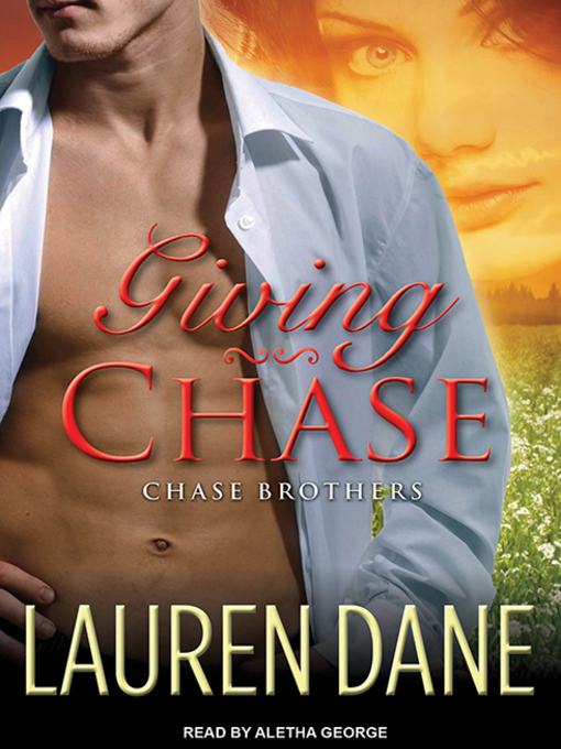 Title details for Giving Chase by Lauren Dane - Available